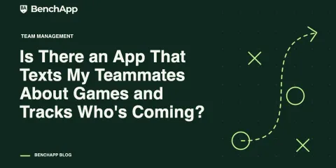Is There an App That Texts My Teammates About Games and Tracks Who's Coming?